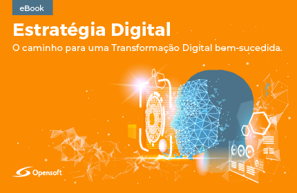 Estratégia Digital – O caminho para uma transformação digital bem-sucedida