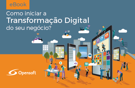 Como iniciar a Transformação Digital do seu negócio?